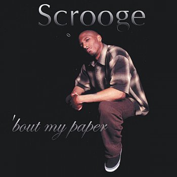 Scrooge-'Bout My Paper 2001