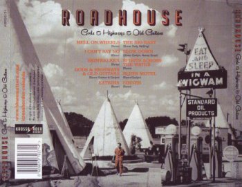 Roadhouse - Gods & Highways & Old Guitars (2013) (Lossless)