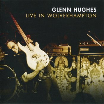 Glenn Hughes - Live In Wolverhampton (2012) [2CD] 