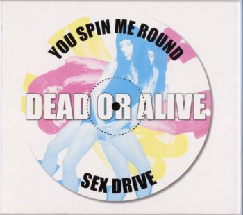 Dead Or Alive - You Spin Me Round-Sex Drive (2&#215;CD, Compilation) 1999
