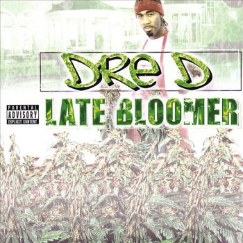 Young Dre D-Late Bloomer 2003 
