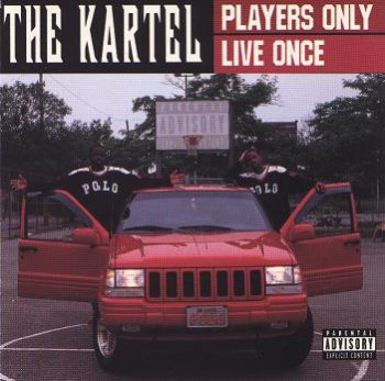 The Kartel-Players Only Live Once 1997