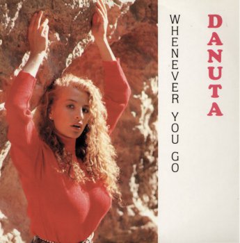 Danuta - Whenever You Go (Vinyl, 12'') 1989