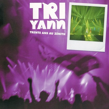Tri Yann - Trente ans au Zenith (2001)