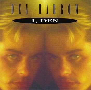 Den Harrow - I, Den (1996)