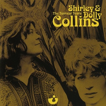 Shirley Collins & Dolly Collins - The Harvest Years (2008)