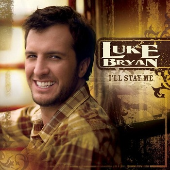 Luke Bryan - I'll Stay Me (2007)