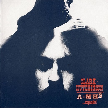 Clark Hutchinson - A=MH2 [Reissue] (1998)