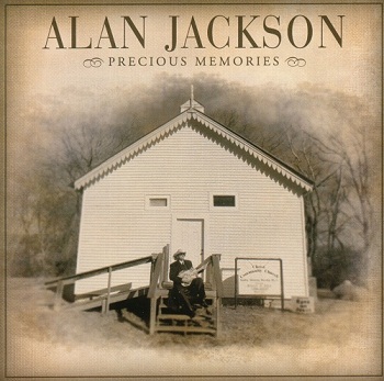 Alan Jackson - Precious Memories (2006)