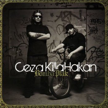 Ceza & Killa Hakan-Bomba Plak 2008