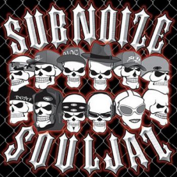 Subnoize Souljaz-Subnoize Souljaz 2005