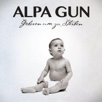 Alpa Gun-Geboren Um Zu Sterben (Premium Edition) 2014