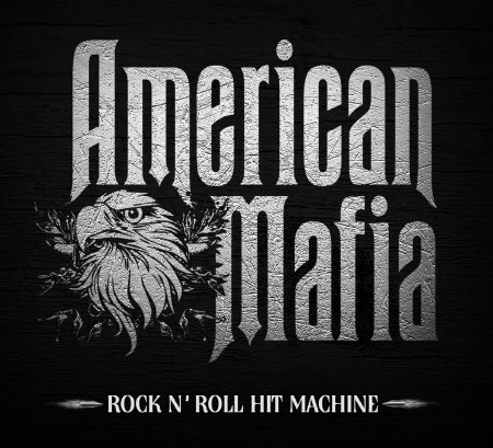 American Mafia - Rock n' Roll Hit Machine (2014)