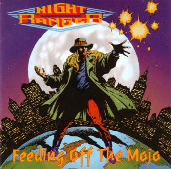 Night Ranger - Feeding Off The Mojo (1995)