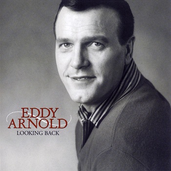 Eddy Arnold - Looking Back (2002)