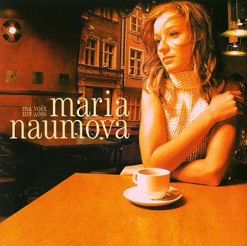 Maria Naumova - Ma Voix, Ma Voie (2001)