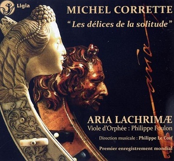 Michel Corrette - Les delices de la solitude (Aria Lachrimae) (2005)