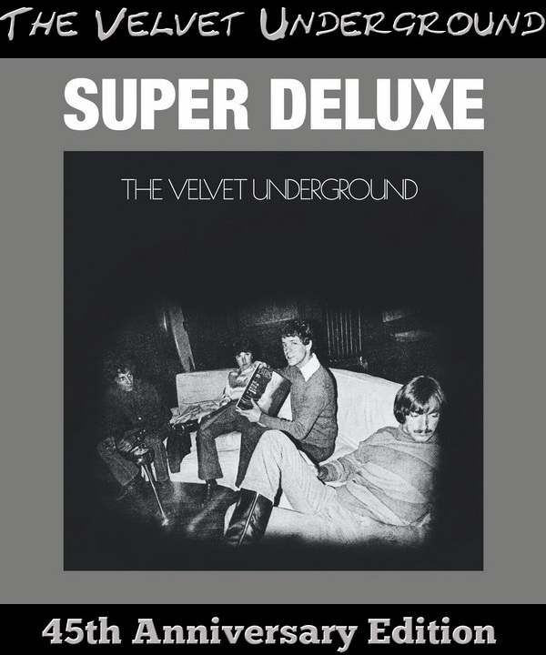 1969 The Velvet Underground - 45th Anniversary Super Deluxe Edition / 6CD Box Set 2014