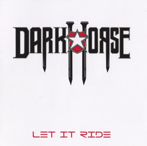 Darkhorse (Ex-Danger Danger) - Let It Ride (2014)
