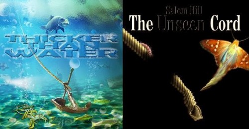 Salem Hill - The Unseen Cord, Thicker Than Water (2014)