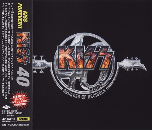 Kiss - Kiss 40 Years. Decades Of Decibels [2 CD, Japanese Edition] (2014)