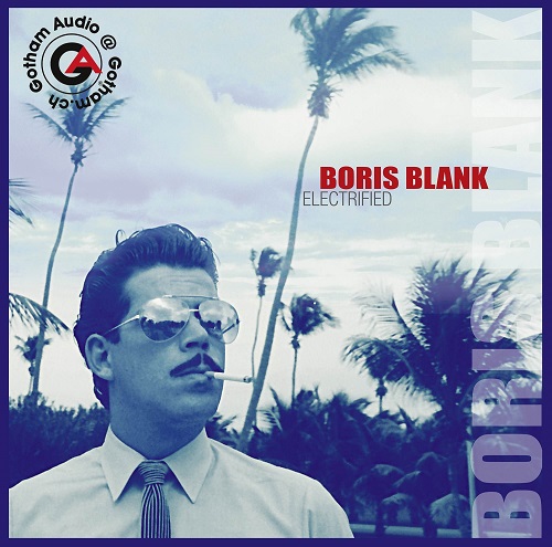 Boris Blank (Yello) - Electrified [Limited Edition Box-Set] (2014)