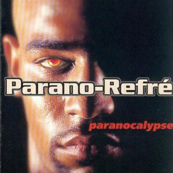 Parano Refre-Paranocalypse 2000