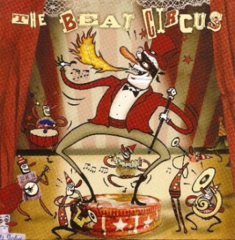 The Beat Circus - Ringleader Revolt (2004)