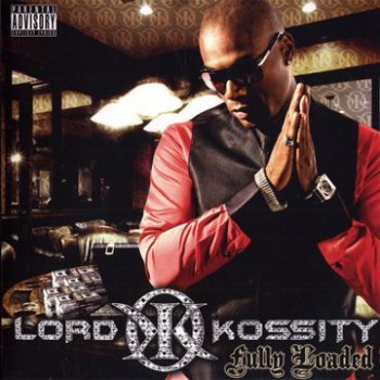 Lord Kossity-Fully Loaded 2010