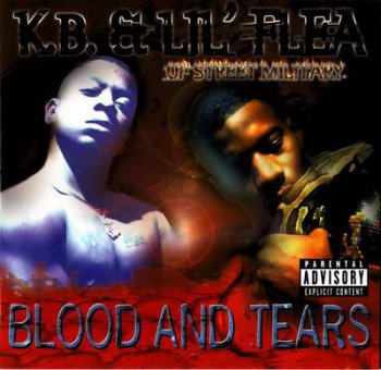 K.B. & Lil' Flea-Blood And Tears 1998