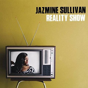 Jazmine Sullivan - Reality Show (2015)