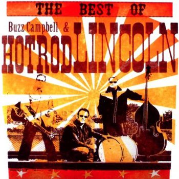 Buzz Campbell & Hot Rod Lincoln - The Best Of (2008)