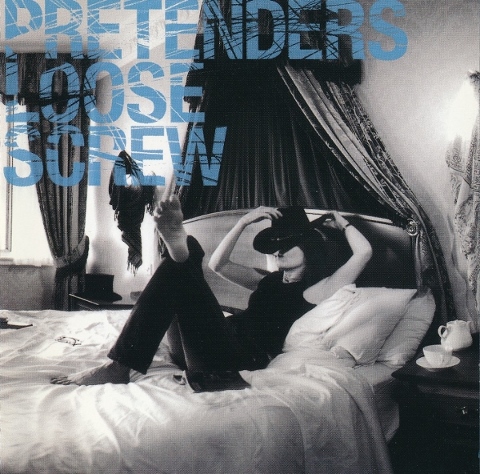 Pretenders - Loose Screw (2002)