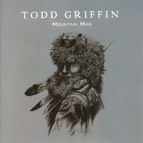Todd Griffin - Mountain Man (2015)