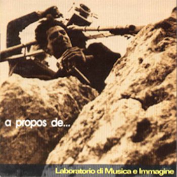 Laboratorio di Musica e Immagine - A Propos de... (1993)