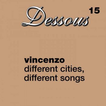 Vincenzo - Different Cities, Different Songs (2001)