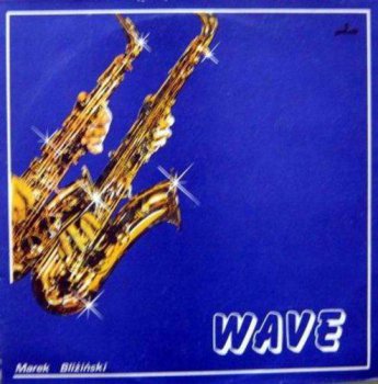 Marek Blizinski - Wave (2007)