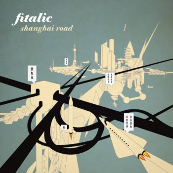 Fitalic - Shanghai Road (2009)