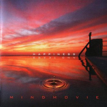 Mindmovie - Happiness And Tears 2010