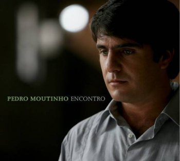 Pedro Moutinho - Encontro (2006)