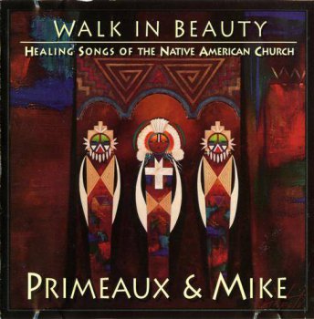 Primeaux & Mike - Walk in Beauty (1995)