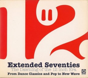 VA - Extended Seventies: The Dawning Of The 12 Inch Era (2006)