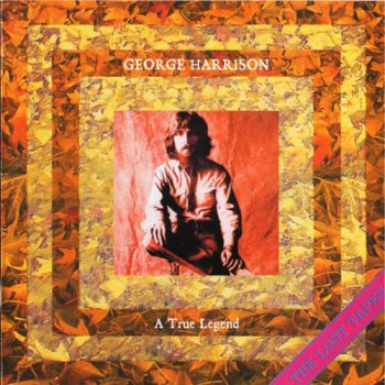 George Harrison - A True Legend (1999)