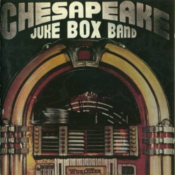 The Chesapeake Jukebox Band - The Chesapeake Jukebox Band (1972)