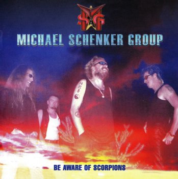 Michael Schenker Group - Be Aware Of Scorpions (2001)