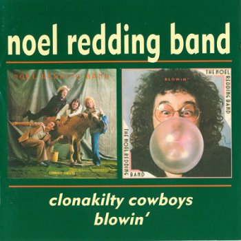Noel Redding Band - Clonakilty Cowboys `75 / Blowin' `76