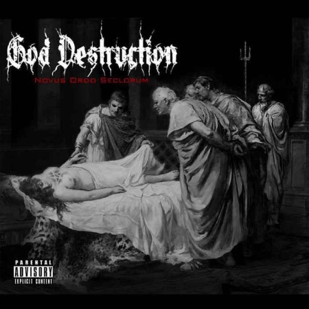 God Destruction - Novus Ordo Seclorum [Limited Edition] (2014)