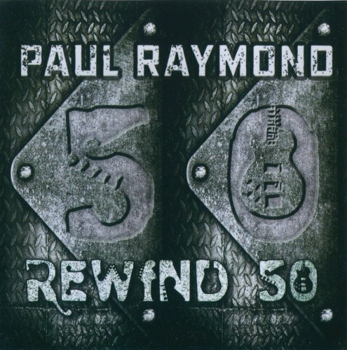 Paul Raymond (UFO) - Rewind 50 (2015)