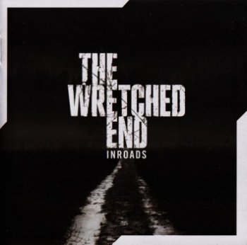 The Wretched End - Discography 2010-2012
