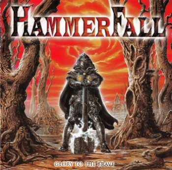 HammerFall - Glory To The Brave (1997) [Reissued 2001]